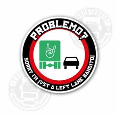 Runder Aufkleber mit gr�nem LKW, schwarzem Auto und Text "PROBLEMO? SORRY I