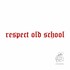 Roter Aufkleber mit dem Schriftzug "respect old school" in gotischer Schrift auf wei�em Hintergrund.